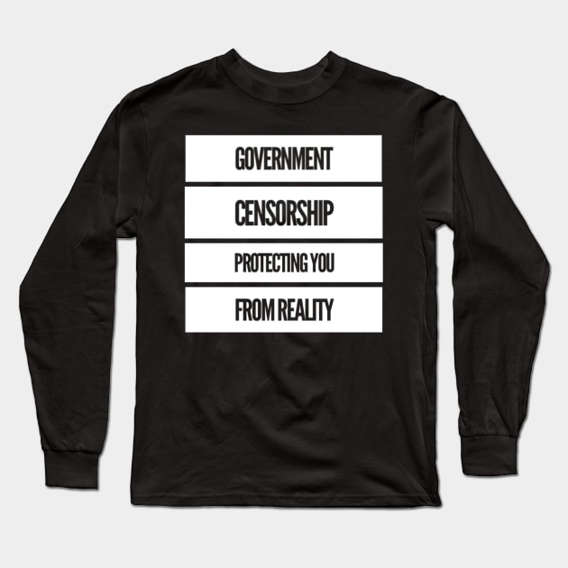 Censorship reality Long Sleeve T-Shirt by MADMIKE CLOTHING